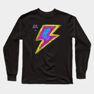 Like a thunder Long Sleeve T-Shirt